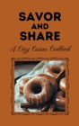 Savor and Share: A Cozy Cuisine Cookbook By Coledown Kitchen Cover Image
