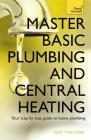 Master Basic Plumbing And Central Heating By Roy Treloar Cover Image