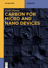Carbon for Micro and Nano Devices (de Gruyter Textbook) Cover Image