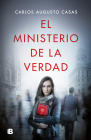 El ministerio de la verdad / The Ministry of Truth By Carlos Augusto Casas Cover Image