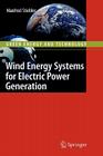 Wind Energy Systems for Electric Power Generation (Green Energy and Technology) Cover Image