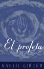El Profeta / The Prophet By Kahlil Gibran Cover Image