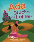 Ada Stuck On The Letter L By Adaku U. Nwachuku, Sarah Duvivier (Illustrator) Cover Image