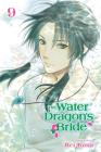 The Water Dragon's Bride, Vol. 9 (The Water Dragon’s Bride #9) Cover Image