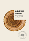 Asylum: A personal, historical, natural inquiry in 103 lyric sections By Jill Bialosky Cover Image