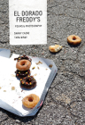 El Dorado Freddy's: Chain Restaurants in Poems and Photographs By Danny Caine, Tara Wray (Photographer) Cover Image