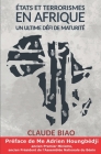 Etats et Terrorismes en Afrique: Un ultime défi de maturité By Adrien Houngbédji (Preface by), Claude Biao Cover Image