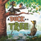 A Duck in a Tree By Stacy Vaught Cover Image