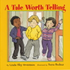 A Tale Worth Telling (I'm a Great Little Kid) By Linda Sky Grossman, Petra Bockus (Illustrator) Cover Image