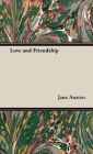 Love and Friendship By Jane Austen Cover Image