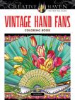 Creative Haven Vintage Hand Fans Coloring Book (Creative Haven Coloring Books) By Marty Noble Cover Image