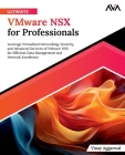 Ultimate VMware NSX for Professionals Cover Image
