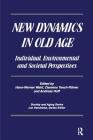 New Dynamics in Old Age: Individual, Environmental and Societal Perspectives By Hans-Werner Wahl, Clemens Tesch-Romer, Andreas Hoff Cover Image