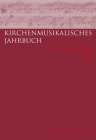 Kirchenmusikalisches Jahrbuch - 100. Jahrgang 2016 By Oswald Freudenreich (Editor), Ulrich Konrad (Editor) Cover Image