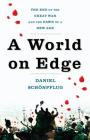 A World on Edge: The End of the Great War and the Dawn of a New Age By Daniel Schönpflug Cover Image