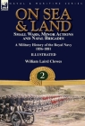 On Sea & Land: Small Wars, Minor Actions and Naval Brigades-A Military History of the Royal Navy Volume 2 1856-1881 Cover Image