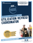 Utilization Review Coordinator (C-3262): Passbooks Study Guide (Career Examination Series #3262) By National Learning Corporation Cover Image