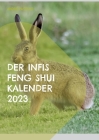 Der Infis Feng Shui Kalender 2023: Das Jahr des Hasen By André Pasteur Cover Image