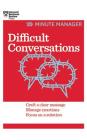 Difficult Conversations: Craft a Clear Message, Manage Emotions and Focus on a Solution (HBR 20-Minute Manager) Cover Image