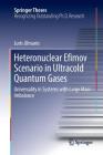 Heteronuclear Efimov Scenario in Ultracold Quantum Gases: Universality in Systems with Large Mass Imbalance (Springer Theses) By Juris Ulmanis Cover Image