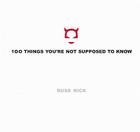 100 Things You're Not Supposed to Know By Russ Kick Cover Image