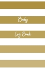 Baby Log Book: Logbook for babies - Record Diaper Changes, sleep, feedings - Notes By Sparkle Baby Log Books Cover Image