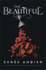 The Beautiful By Renée Ahdieh Cover Image