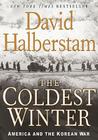 The Coldest Winter: America and the Korean War By David Halberstam Cover Image