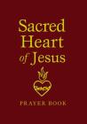 Sacred Heart Prayer Book (Catholic Treasury) By Marianne Trouvé Cover Image
