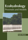 Ecohydrology: Processes and Models By Xavier Parsons (Editor) Cover Image