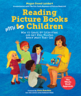 Reading Picture Books with Children: How to Shake Up Storytime and Get Kids Talking about What They See Cover Image