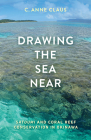Drawing the Sea Near: Satoumi and Coral Reef Conservation in Okinawa Cover Image