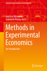 Methods in Experimental Economics: An Introduction (Springer Texts in Business and Economics) By Joachim Weimann, Jeannette Brosig-Koch Cover Image