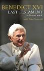 Last Testament: In His Own Words By Pope Benedict XVI, Peter Seewald Cover Image
