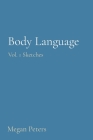 Body Language: Vol. 1 Sketches By Meg Peters Cover Image