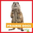 Prairie Dogs (My First Animal Library) By Cari Meister Cover Image