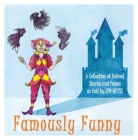 Famously Funny!: A Collection of Beloved Stories & Poems (The Jim Weiss Audio Collection) Cover Image