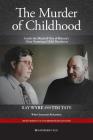 The Murder of Childhood: Inside the Mind of One of Britain's Most Notorious Child Murderers By Ray Wyre, Tim Tate, Charmaine Richardson (Preface by) Cover Image