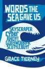 Words The Sea Gave Us By Grace Tierney Cover Image
