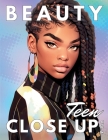 Beauty Close Up Teen: Vol. 1 - A Coloring Book for Every Shade of Beauty By Imani Q. Simone (Created by) Cover Image