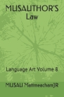 MUSAUTHOR'S Law: Language Art Volume 8 Cover Image