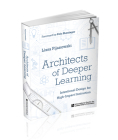 Architects of Deeper Learning: Intentional Design for High-Impact Instruction By Lissa Pijanowski Cover Image