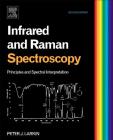 Infrared and Raman Spectroscopy: Principles and Spectral Interpretation By Peter Larkin Cover Image