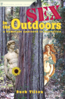 Sex in the Outdoors: A Humorous Approach to Recreation By Buck Tilton Cover Image