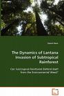 The Dynamics of Lantana Invasion of Subtropical Rainforest Cover Image