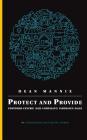 Protect and Provide: Customer-Centric (and Compliant) Insurance Sales By Dean Mannix Cover Image