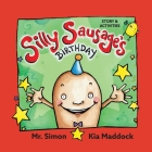 Silly Sausages' Birthday (US soft cover) STORY & ACTIVITIES: US English By Simon, Kia Maddock (Illustrator) Cover Image