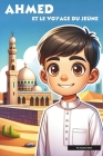 Ahmed et le voyage du jeûne: Une aventure pour découvrir le mois de ramadan Cover Image
