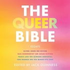 The Queer Bible: Essays By Freddy McConnell (Read by), Jack Guinness (Read by), Jack Guinness (Editor) Cover Image