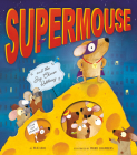 Supermouse and the Big Cheese Robbery By M. N. Tahl, Mark Chambers (Illustrator) Cover Image